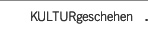 KULTURgeschehen