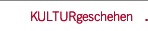 KULTURgeschehen